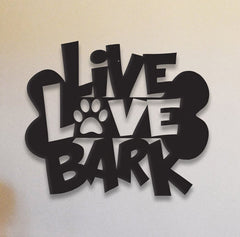Live Love Bark - Metal Wall Art Decor For Dog Lover