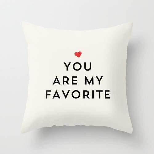 You are my Favorite Cushion Pillow / Pillow Cover